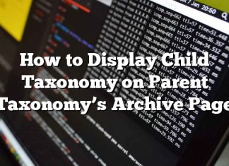 Cómo mostrar la taxonomía infantil en la página de archivo de Taxonomía principal