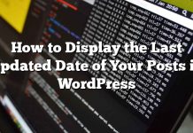 Cómo mostrar la última fecha de actualización de sus publicaciones en WordPress