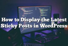 Cómo mostrar las últimas publicaciones adhesivas en WordPress