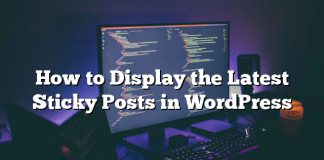 Cómo mostrar las últimas publicaciones adhesivas en WordPress