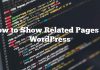 Cómo mostrar páginas relacionadas en WordPress