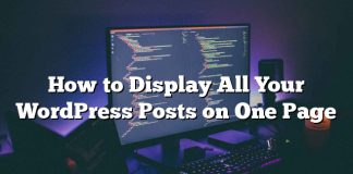 Cómo mostrar todas tus publicaciones de WordPress en una página