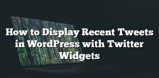 Cómo mostrar Tweets recientes en WordPress con Twitter Widgets
