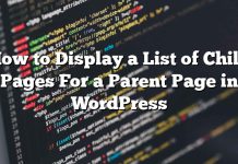 Cómo mostrar una lista de páginas secundarias para una página principal en WordPress