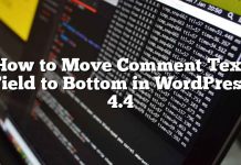 Cómo mover el campo de texto de comentario a fondo en WordPress 4.4