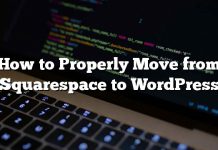 Cómo moverse correctamente de Squarespace a WordPress