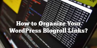 ¿Cómo organizar tus enlaces de WordPress Blogroll?