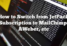 Cómo pasar de la suscripción a JetPack a MailChimp, AWeber, etc.