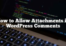 Cómo permitir archivos adjuntos en comentarios de WordPress