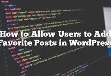 Cómo permitir que los usuarios agreguen publicaciones favoritas en WordPress