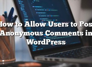 Cómo permitir que los usuarios publiquen comentarios anónimos en WordPress