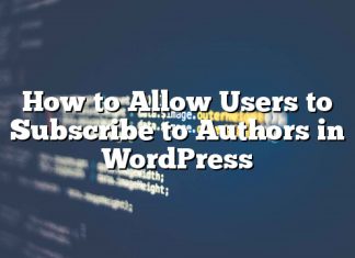 Cómo permitir que los usuarios se suscriban a los autores en WordPress