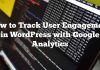 Cómo rastrear el compromiso del usuario en WordPress con Google Analytics