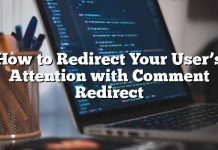 Cómo redirigir la atención de su usuario con la redirección de comentarios