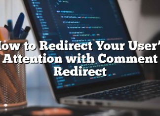 Cómo redirigir la atención de su usuario con la redirección de comentarios