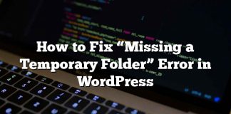 Cómo reparar el error «Falta una carpeta temporal» en WordPress