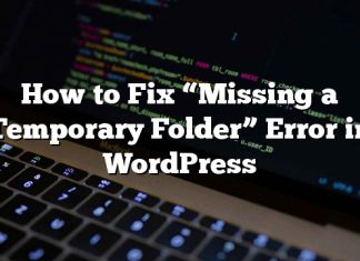 Cómo reparar el error «Falta una carpeta temporal» en WordPress
