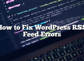 Cómo reparar los errores de fuente RSS de WordPress