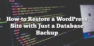Cómo restaurar un sitio de WordPress con solo una copia de seguridad de la base de datos