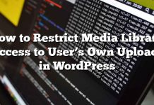 Cómo restringir el acceso de la biblioteca multimedia a las propias cargas del usuario en WordPress