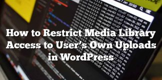 Cómo restringir el acceso de la biblioteca multimedia a las propias cargas del usuario en WordPress