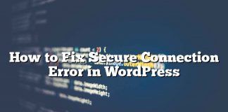 Cómo solucionar un error de conexión segura en WordPress