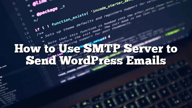 Cómo usar el servidor SMTP para enviar correos electrónicos de WordPress