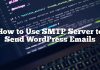 Cómo usar el servidor SMTP para enviar correos electrónicos de WordPress
