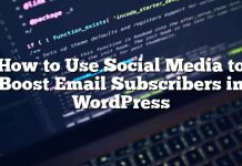 Cómo utilizar las redes sociales para aumentar los suscriptores de correo electrónico en WordPress