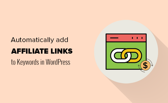Agregar enlaces automáticos a palabras clave con enlaces de afiliados en WordPress 
