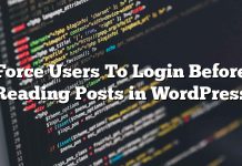 Forzar a los usuarios a iniciar sesión antes de leer publicaciones en WordPress
