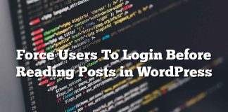 Forzar a los usuarios a iniciar sesión antes de leer publicaciones en WordPress