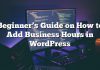 Guía para principiantes sobre cómo agregar horas comerciales en WordPress