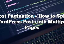 Publicación de paginación: cómo dividir publicaciones de WordPress en varias páginas