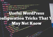Trucos útiles de configuración de WordPress que no sabrá